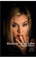Eleuteria - Eres Libre