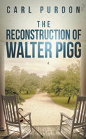 Reconstruction Of Walter Pigg