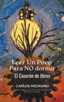 Leer Un Poco Para NO dormir: (1 Leer Un Poco Para No Dormir)