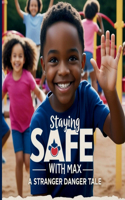 Staying Safe with Max