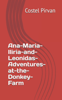 Ana-Maria-Iliria-and-Leonidas-Adventures-at-the-Donkey-Farm