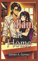 Villain at Home