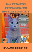 The ultimate guidebook for Russian blue cat