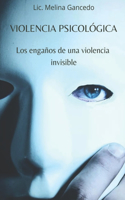 Violencia psicológica. Los engaños de una violencia invisible