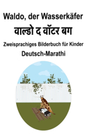 Deutsch-Marathi Waldo, der Wasserkäfer Zweisprachiges Bilderbuch für Kinder