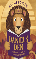 Daniel's Den: 5 Bedtime Stories of Lionhearted Faith(3 Bible Animal Bedtime Stories for Kids)