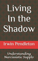 Living In the Shadow