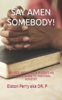 Say Amen Somebody!