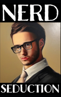 Nerd Seduction