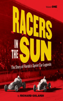 Racers in the Sun, Volume One: The Story of Florida's Sprint Car Legends