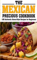 The Mexican Precious Cookbook