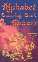 alphabet coloring book & flowers