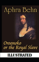 Oroonoko or the Royal Slave Illustrated