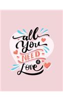 All You Need Is Love: Love Quotes Coloring Book For Valentine's Day Gift