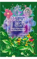 Damn i Can't Remember: Password Book Small 6" x 9". Password organizer logbook: watercolor flowers black Frame design internet address and password log book: watercolor fl