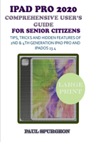 iPad Pro 2020 Comprehensive user's Guide For Senior Citizens