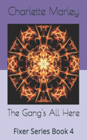 The Gang's All Here: Fixer Series Book 4