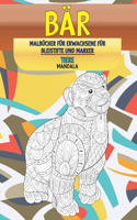 Malbücher für Erwachsene für Bleistifte und Marker - Mandala - Tiere - Bär