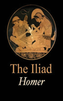 The Iliad of Homer (Annotated)