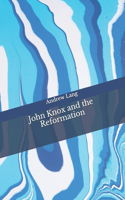 John Knox and the Reformation