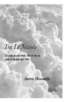 Tra Le Nuvole: Se cado fa più male, ma se sto su' vedo il mondo dall'alto