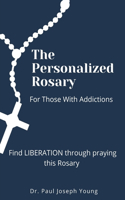 Personalized Rosary For Those With Addictions