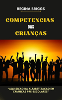 Competencias das crianças: Aquisiçao da alfabetizaçao em crianças pre-escolares