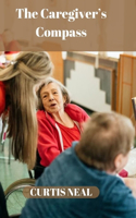 The Caregiver's Compass
