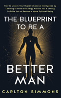 Blueprint to Be a Better Man