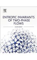 Entropic Invariants of Two-Phase Flows