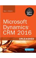 Microsoft Dynamics CRM 2016 Unleashed: With Expanded Coverage of Parature, ADX and FieldOne(Unleashed)