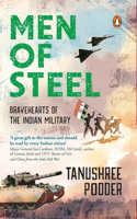 Men of Steel: Bravehearts of the Indian Military | True Stories from 1971 Bangladesh Liberation War to 2020 Galwan Valley Skirmish | Books on Indian Army for Teens