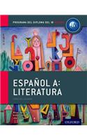 Espanol A: Literatura, Libro del Alumno: Programa del Diploma del IB Oxford