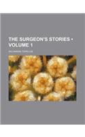 The Surgeon's Stories (Volume 1)