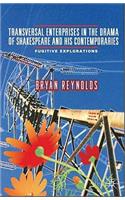 Transversal Enterprises in the Drama of Shakespeare and His Contemporaries