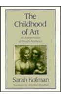 Childhood of Art: An Interpretation of Freud's Aesthetics