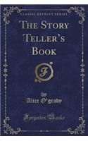 The Story Teller's Book (Classic Reprint)