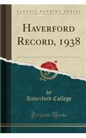 Haverford Record, 1938 (Classic Reprint)