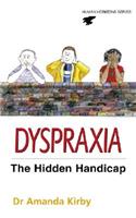 Dyspraxia: The Hidden Handicap
