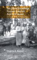 Gift of Knowledge / Ttnúwit Átawish Nch'inch'imamí