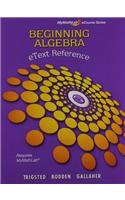 MyMathLab Beginning Algebra Student Access Kit and eText Reference