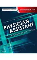 Physician Assistant: A Guide to Clinical Practice