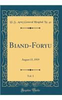 Biand-Foryu, Vol. 1: August 15, 1919 (Classic Reprint): August 15, 1919 (Classic Reprint)