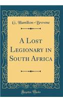 A Lost Legionary in South Africa (Classic Reprint)
