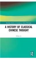 A History of Classical Chinese Thought