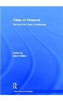 Cities of Pleasure: Sex and the Urban Socialscape