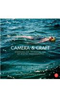 Camera & Craft: Learning the Technical Art of Digital Photography