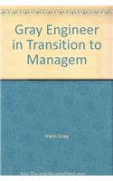 Gray Engineer in Transition to Managem