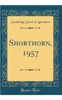 Shorthorn, 1957 (Classic Reprint)