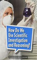 Book 135: How Do We Use Scientific Investigation and Reasoning?